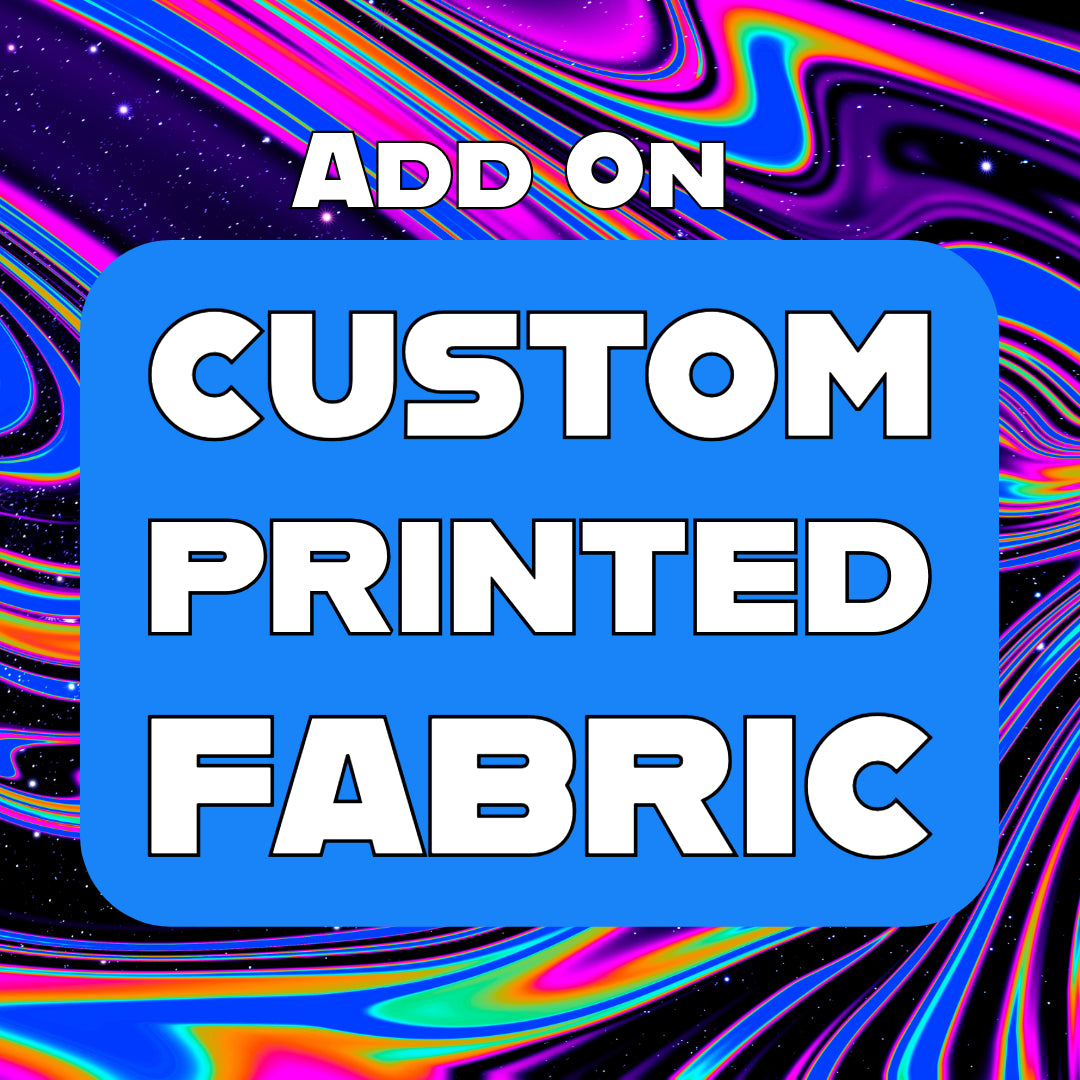 Add On Custom Printed Fabric to your Order