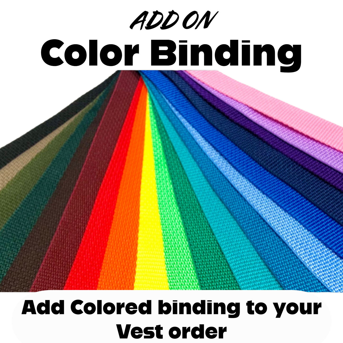 Add On Colored Binding to your Vest Order